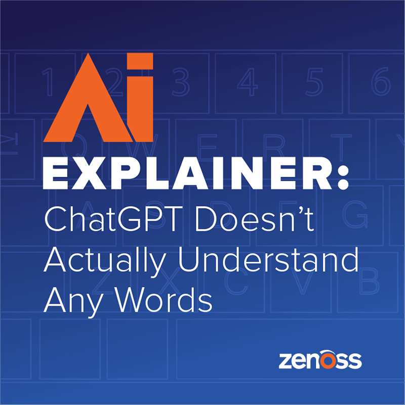 AI Explainer: ChatGPT Doesn’t Actually Understand Any Words