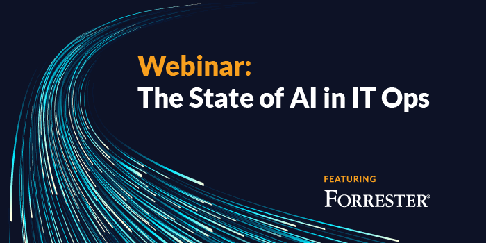 Forrester Webinar: The State of AI in IT Ops