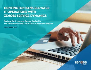 Huntington Bank Elevates IT Ops With Zenoss